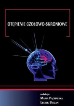 Otępienie czołowo-skroniowe Ujęcie interdyscyplinarne