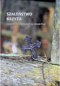 Szaleństwo Krzyża