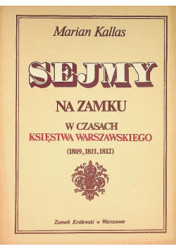 Sejmy na zamku w czasach Księstwa Warszawskiego