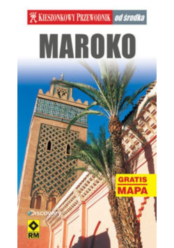 Kieszonkowy przewodnik Maroko od środka