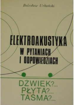 Elektroakustyka w pytaniach i odpowiedziach