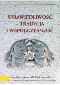 Sprawiedliwość - tradycja i współczesność