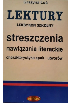 Lektury leksykon szkolny Streszczenia nawiązania literackie
