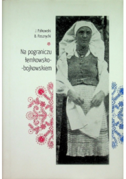 Na pograniczu łemkowsko - bojkowskiem
