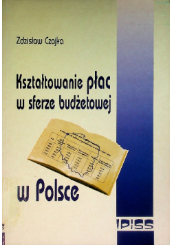 Kształtowanie płac w sferze budżetowej w Polsce