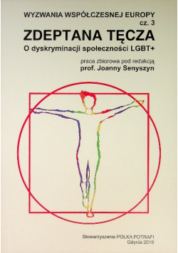 Zdeptana tęcza  o dyskryminacji społeczności LGBT+ Część  3