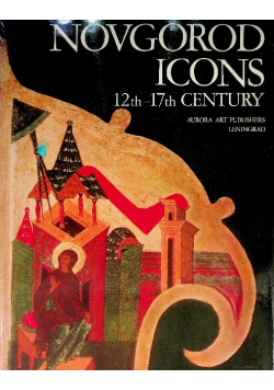 Novgorod Icons 12th - 17th Century