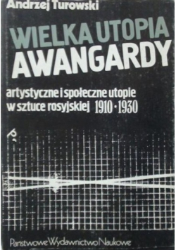 Wielka utopia awangardy