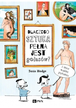 Dlaczego sztuka pełna jest golasów?