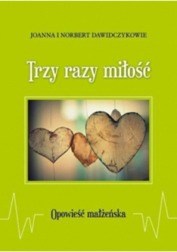 Trzy razy miłość  Opowieść małżeńska