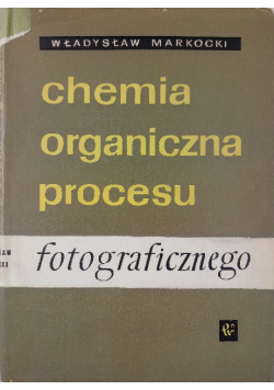 Chemia organiczna procesu fotograficznego