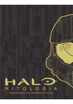 Halo Mitologia Przewodnik po Uniwersum Halo