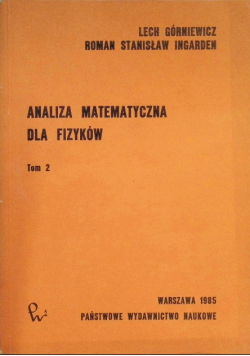 Analiza matematyczna dla fizyków Tom 2