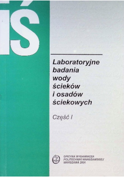 Laboratoryjne badania wody ścieków i osadów ściekowych Część 1