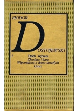 Dzieła wybrane i Zbrodnia i kara, Wspomnienia z domu umarłych, Gracz