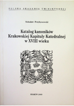 Katalog kanoników krakowskiej kapituły katedralnej w XVIII wieku