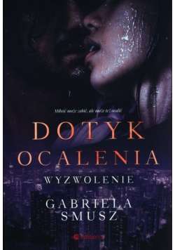 Dotyk ocalenia Tom 2 Wyzwolenie