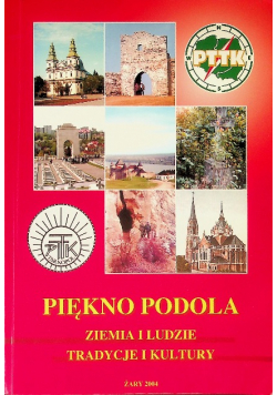 Piękno Podola Ziemia i ludzie Tradycje i kultury