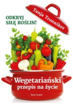 Wegetariański przepis na życie