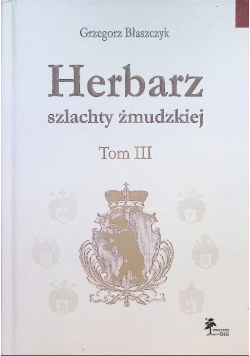 Herbarz szlachty żmudzkiej Tom 3