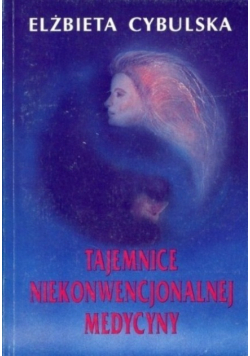 Tajemnice niekonwencjonalnej medycyny