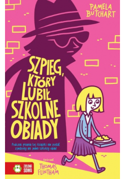 Szpieg, który lubił szkolne obiady. Szkolne szaleństwa