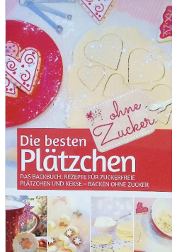 Die besten Platzchen ohne Zucker