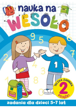 Nauka na wesoło - zadania dla dzieci 5-7 lat