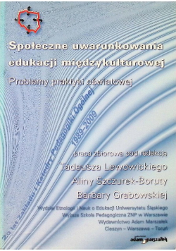 Społeczne uwarunkowania edukacji międzykulturowej Problemy praktyki oświatowej