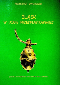 Śląsk w dobie przedpiastowskiej