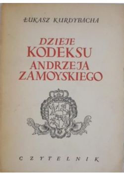 Dzieje kodeksu Andrzeja Zamojskiego