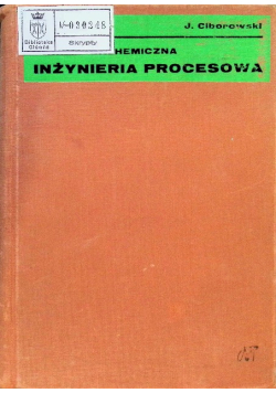 Inżynieria chemiczna inżynieria procesowa