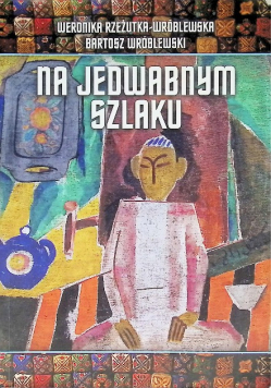Na jedwabnym szlaku
