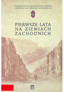 Pierwsze lata na ziemiach zachodnich