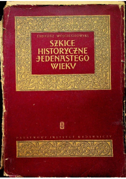 Szkice historyczne jedenastego wieku