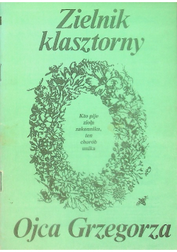 Zielnik klasztorny Ojca Grzegorza