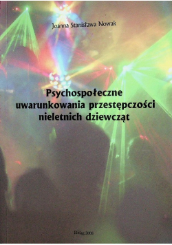 Psychospołeczne uwarunkowania przestępczości nieletnich dziewcząt