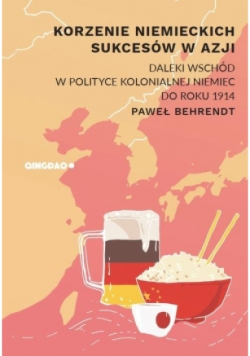 Korzenie niemieckich sukcesów w Azji