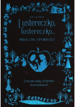 Lustereczko, lustereczko Mroczne opowieści