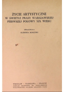 Życie artystyczne w świetle prasy Warszawskiej pierwszej połowy XIX wieku