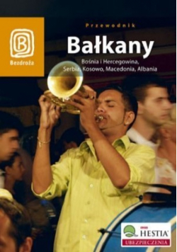 Bałkany Bośnia i Hercegowina Serbia Kosowo Macedonia Albania