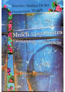 Mnich i psychiatra rozmawiają o szczęściu