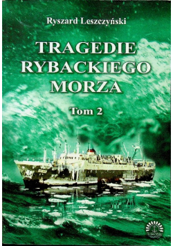 Tragedie rybackiego morza Tom 2