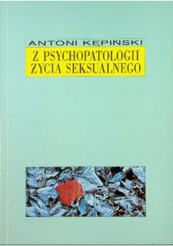 Z psychopatologii życia seksualnego