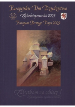 Europejskie Dni Dziedzictwa 2009. Zabytkom na odsiecz!