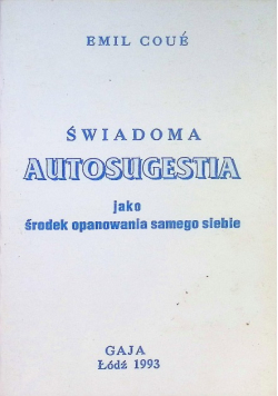 Świadoma autosugestia jako środek opanowania samego siebie