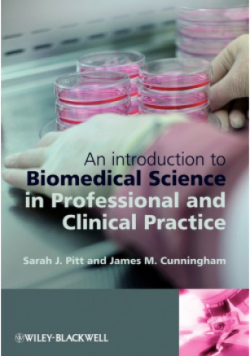 An Introduction to Biomedical Science in professional and clinical practice