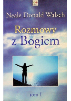 Rozmowy z Bogiem Tom I