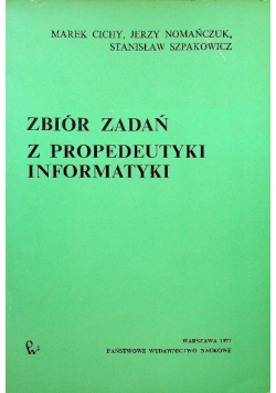 Zbiór zadań z propedeutyki informatyki