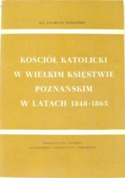 Kościół Katolicki w Wielkim Księstwie Poznańskim w latach 1848 - 1865